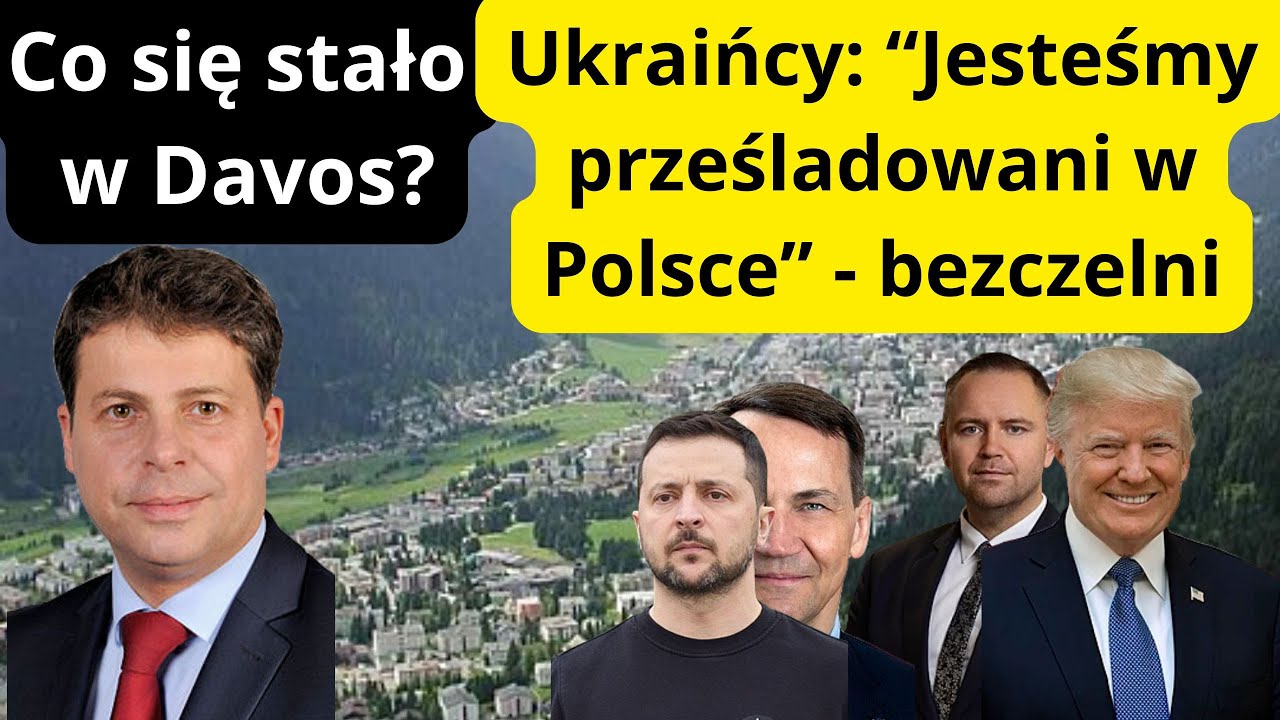 Prof.Piotrowski:Co się stało w Davos? Sikorski pluje na USA? Ukraińcy czują się prześladowani  u nas