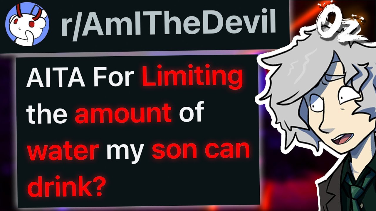 r/AmITheDevil For Grounding My Son For Drinking Water?