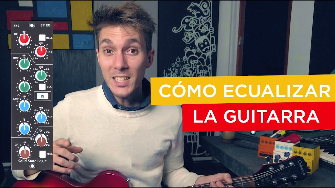 Cómo Ecualizar Una Guitarra Eléctrica | Sesionando