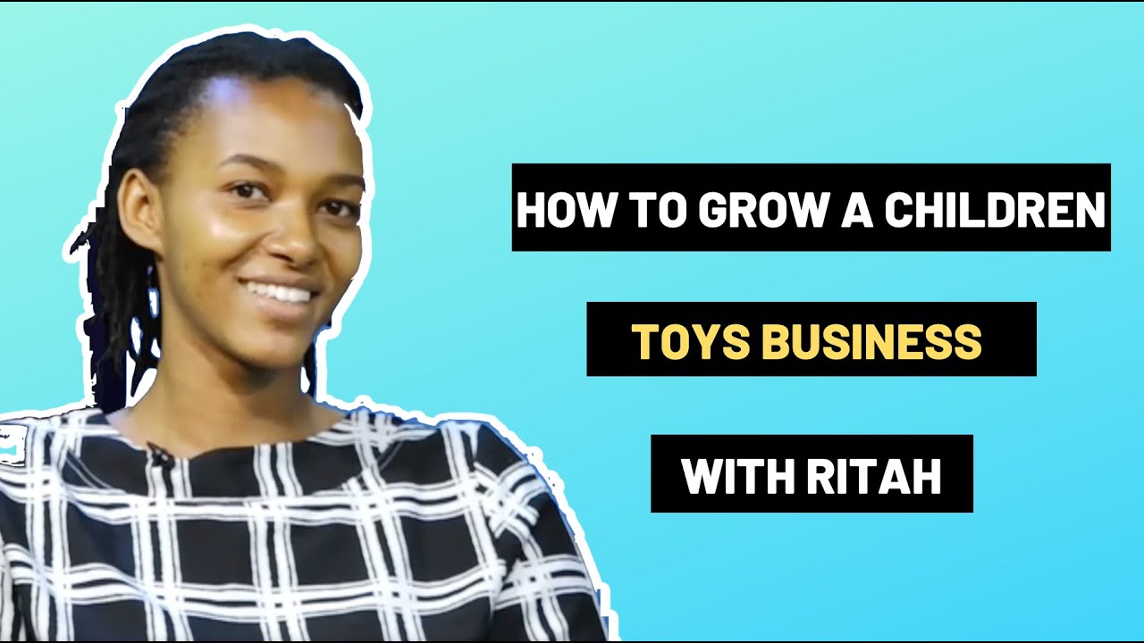 How to grow a children toys business | How to grow a children accessories business