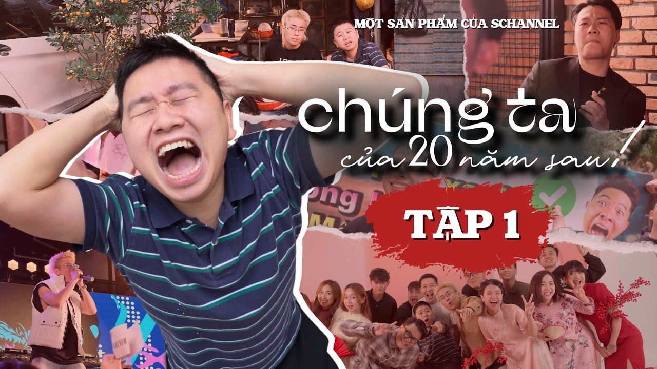 PHIM TẾT SCHANNEL - TẬP 1 - KHI SCHANNEL PH&Aacute; SẢN | CH&Uacute;NG TA CỦA 20 NĂM SAU