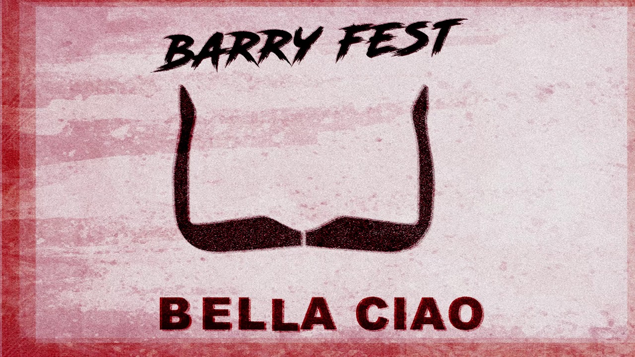 Barry Fest - Bella Ciao