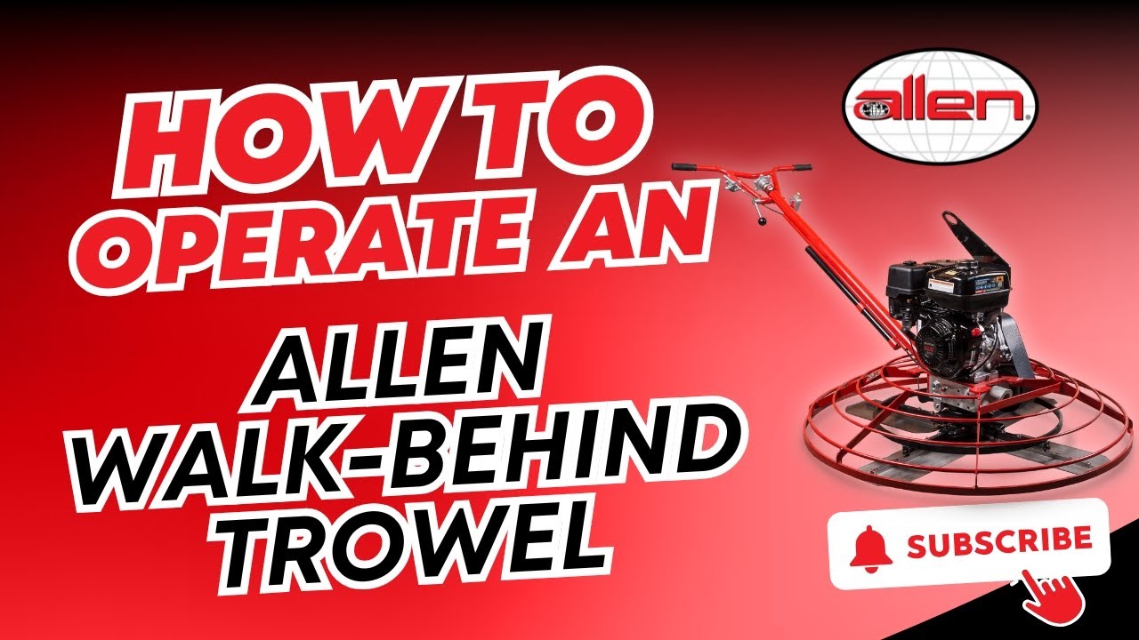 How to Operate an Allen Walk-Behind Trowel