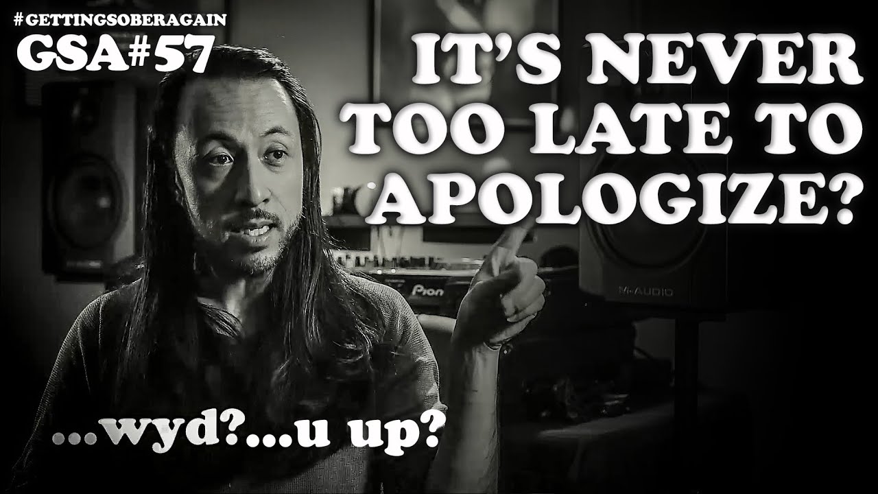 Do you owe someone an APOLOGY for your drunk behavior?  (Episode #57)