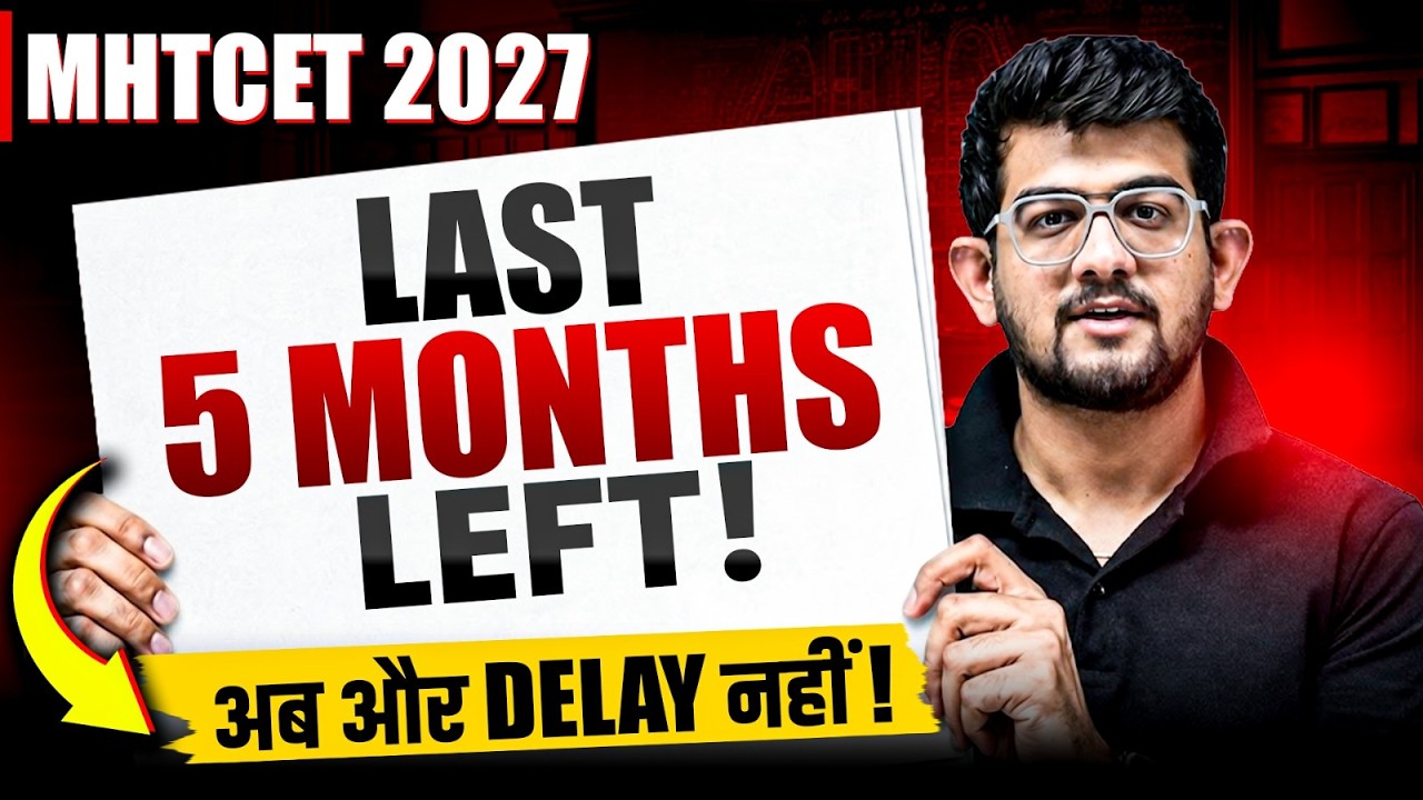 🚨 MHT-CET 2027: Last 5 Months Left! | MHTCET 2027 Preparation for 99%ile +  #mhtcet2027