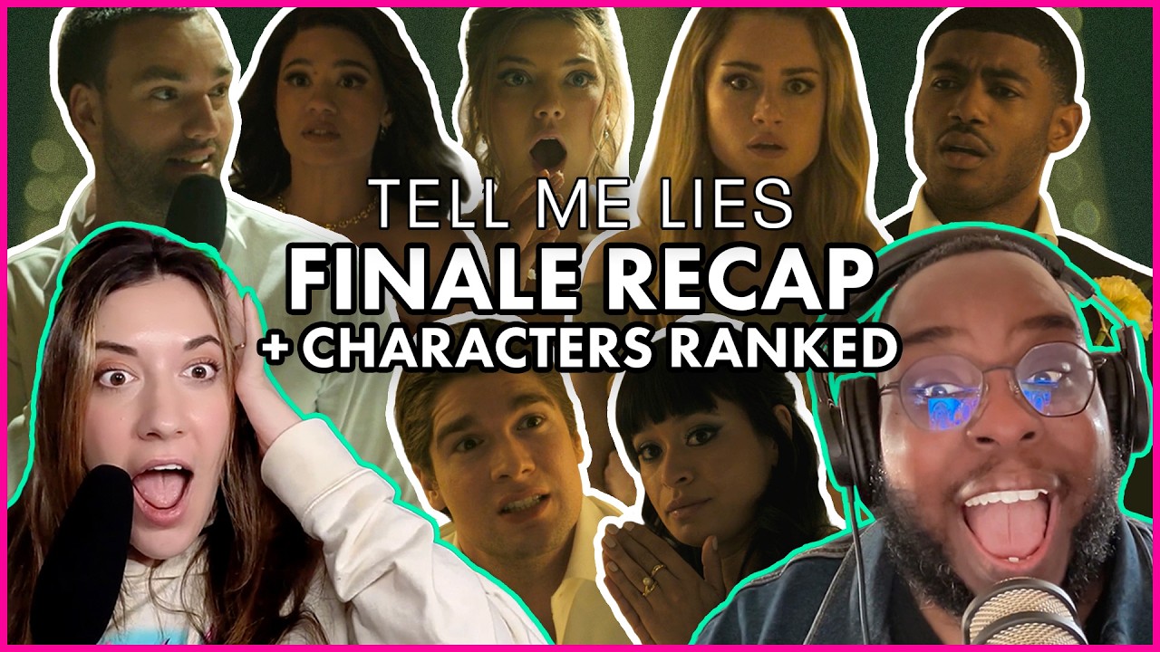 Tell Me Lies S3 E8 Finale Recap + Ranking Characters Bad to Pure Evil (Podcast Full Episode)