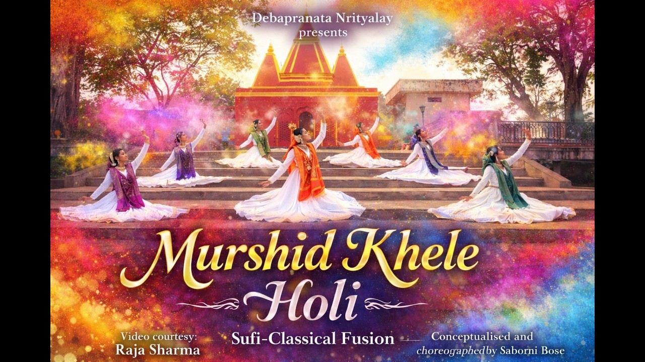 Murshid Khele Holi | Debapranata Nrityalay | A Sufi–Classical Fusion Offering