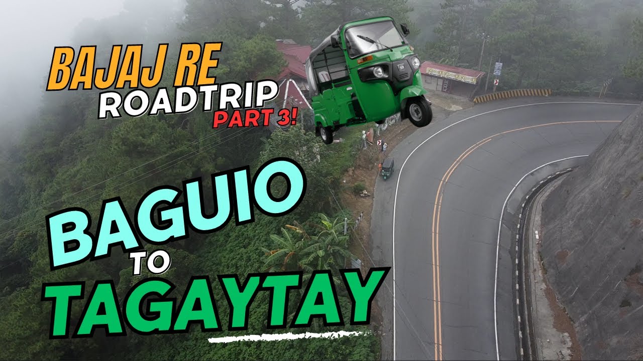 BAJAJ RE ROADTRIP PART 3! | Baguio to Tagaytay! #threewheeler #tuktuk #roadtrip