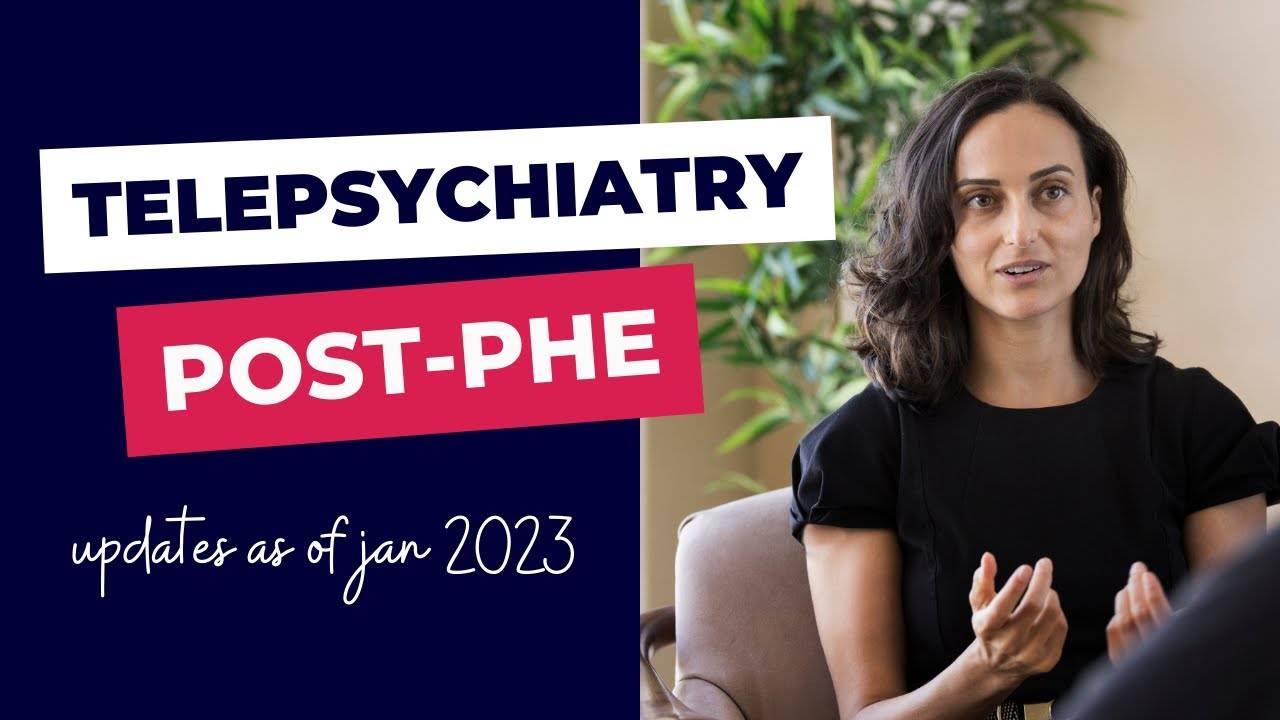 What Are The Telepsychiatry Rules Post-PHE? Here's My Plan.