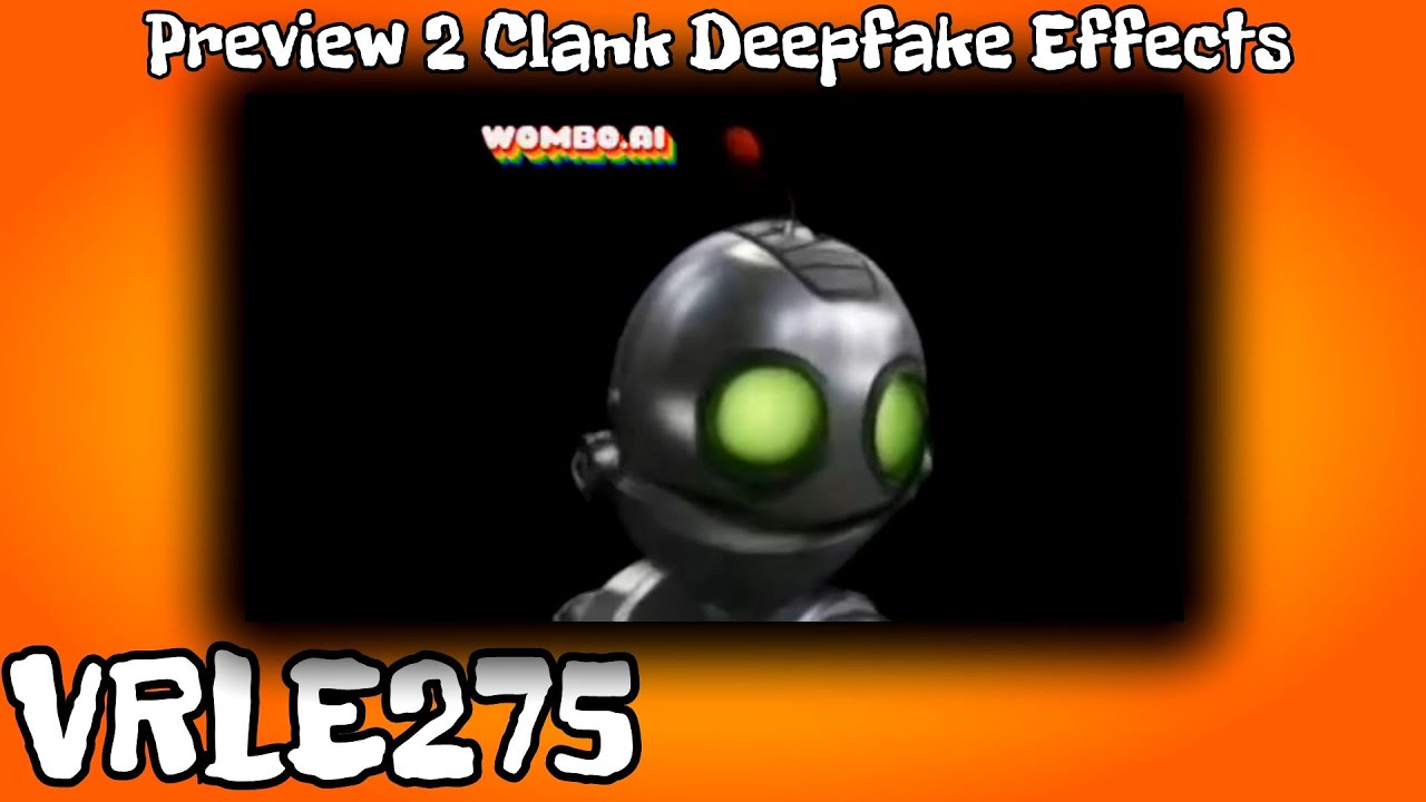 [RQ] Preview 2 Clank Deepfake Effects [Preview 2 Effects]