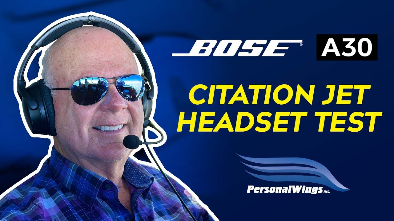 Bose A30 CitationJet Headset Test