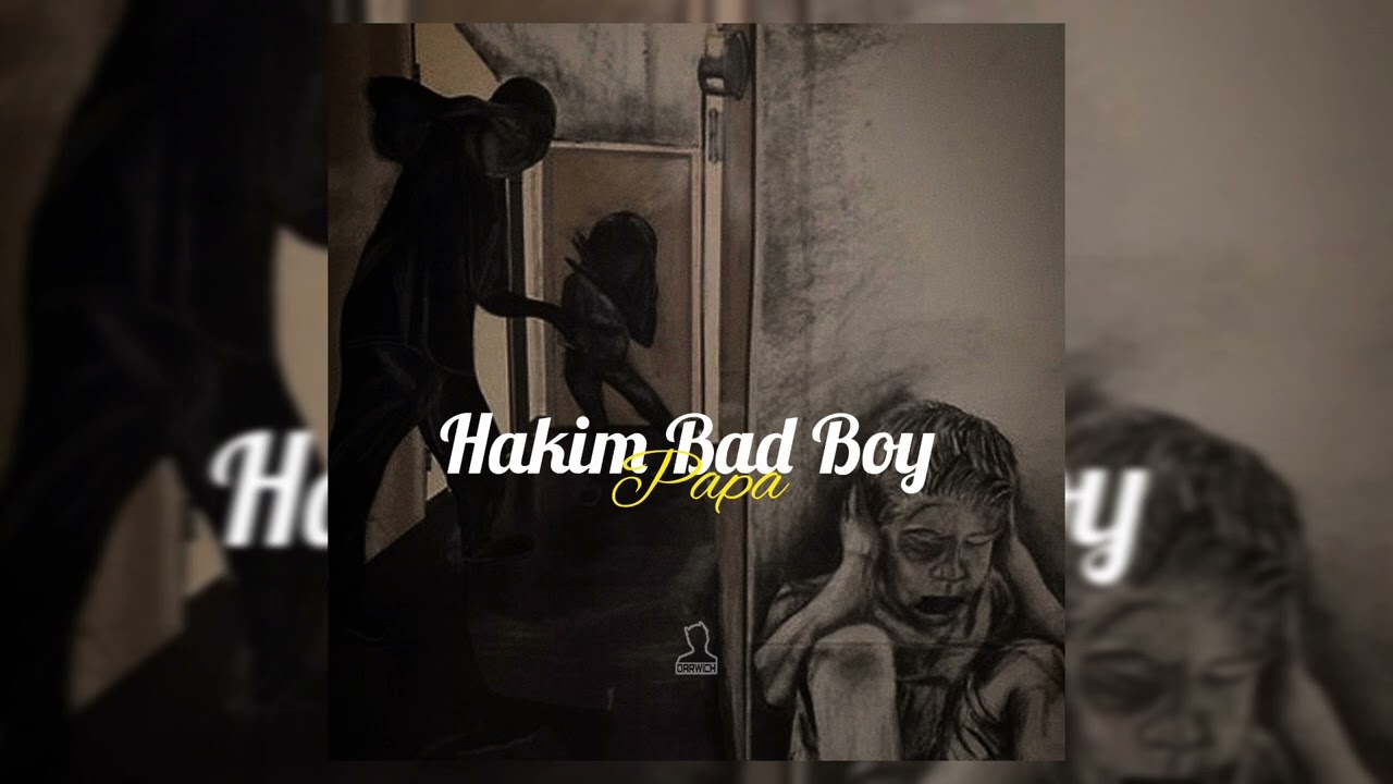 Hakim Bad Boy - Papa (Audio Officiel) By DARWiCH
