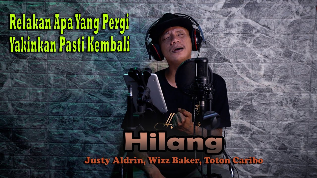 Hilang - Justy Aldrin ft Wizz Baker & Toton Caribo {FIKRAM COWBOY cover} official video