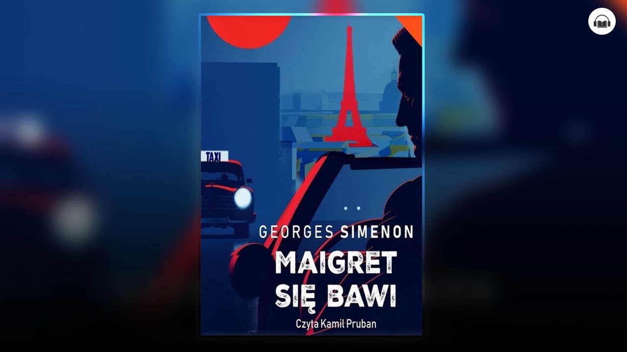 Maigret się bawi Autor Georges Simenon Kryminały po Polsku AudioBook PL