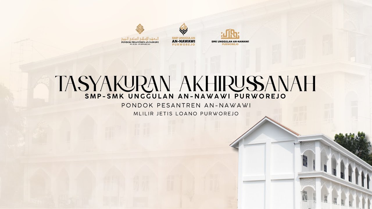 TASYAKURAN AKHIRUSSANAH SMP - SMK UNGGULAN AN-NAWAWI PURWOREJO