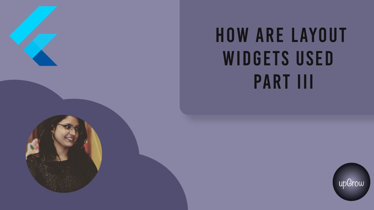 Flutter Tutorials | 16 - Layout Widgets ( Part - III )