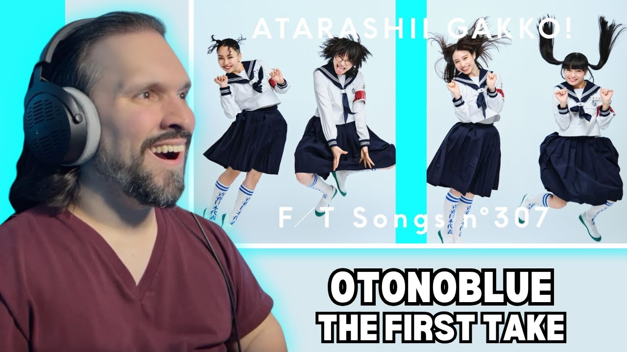 FIRST TIME Reacting To ATARASHII GAKKO! – OTONABLUE / THE FIRST TAKE