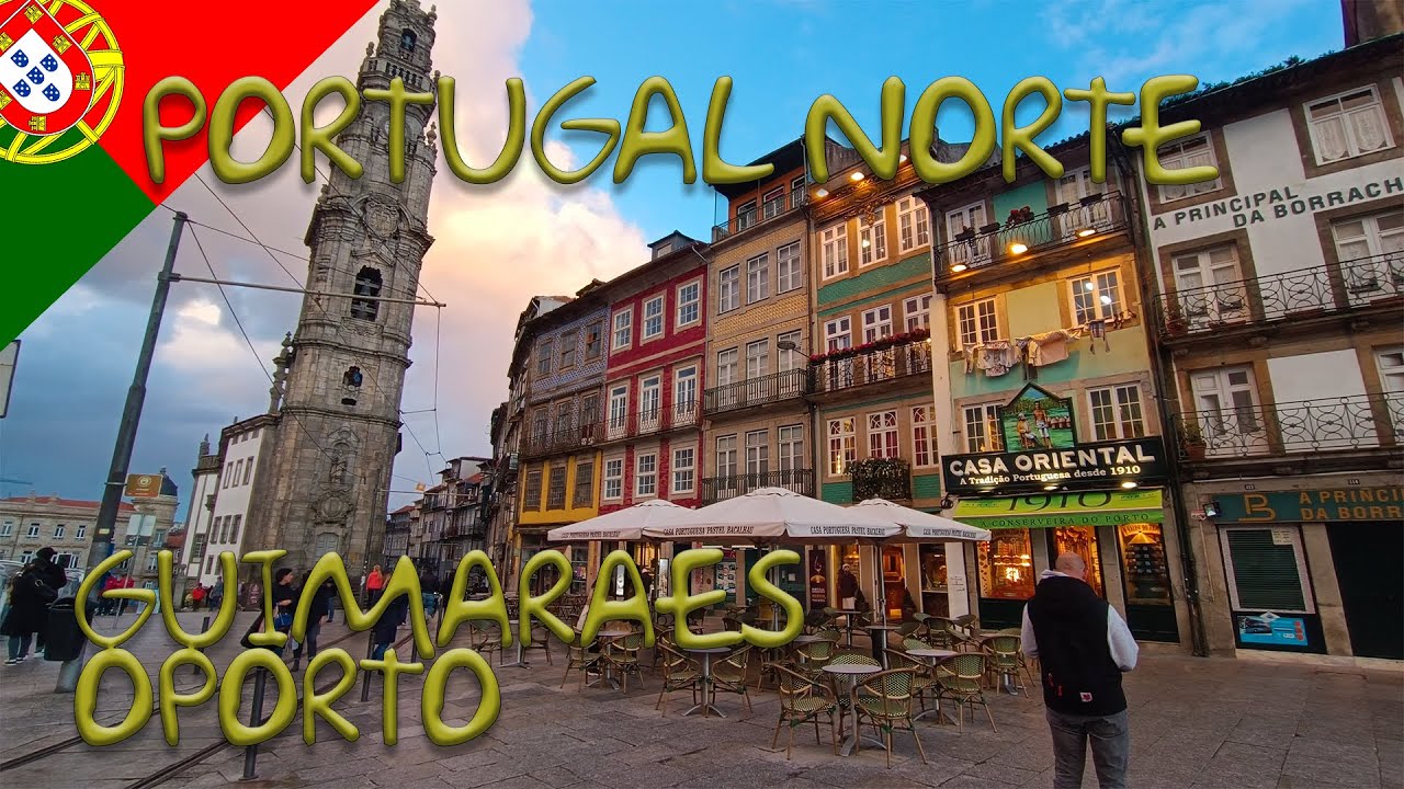 Guimaraes: La Fascinante Ciudad Que Vio Nacer a Portugal y Un Paseo Espectacular por Oporto
