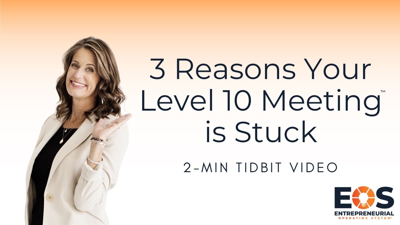 3 Reasons Your EOS® Level 10 Meeting™ is Stuck - and How to Fix It
