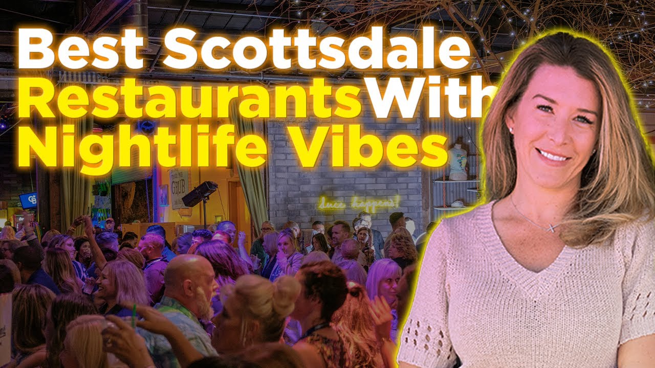 Top Restaurants in Scottsdale with the Best Nightlife Vibes | Scottsdale Nightlife Eats