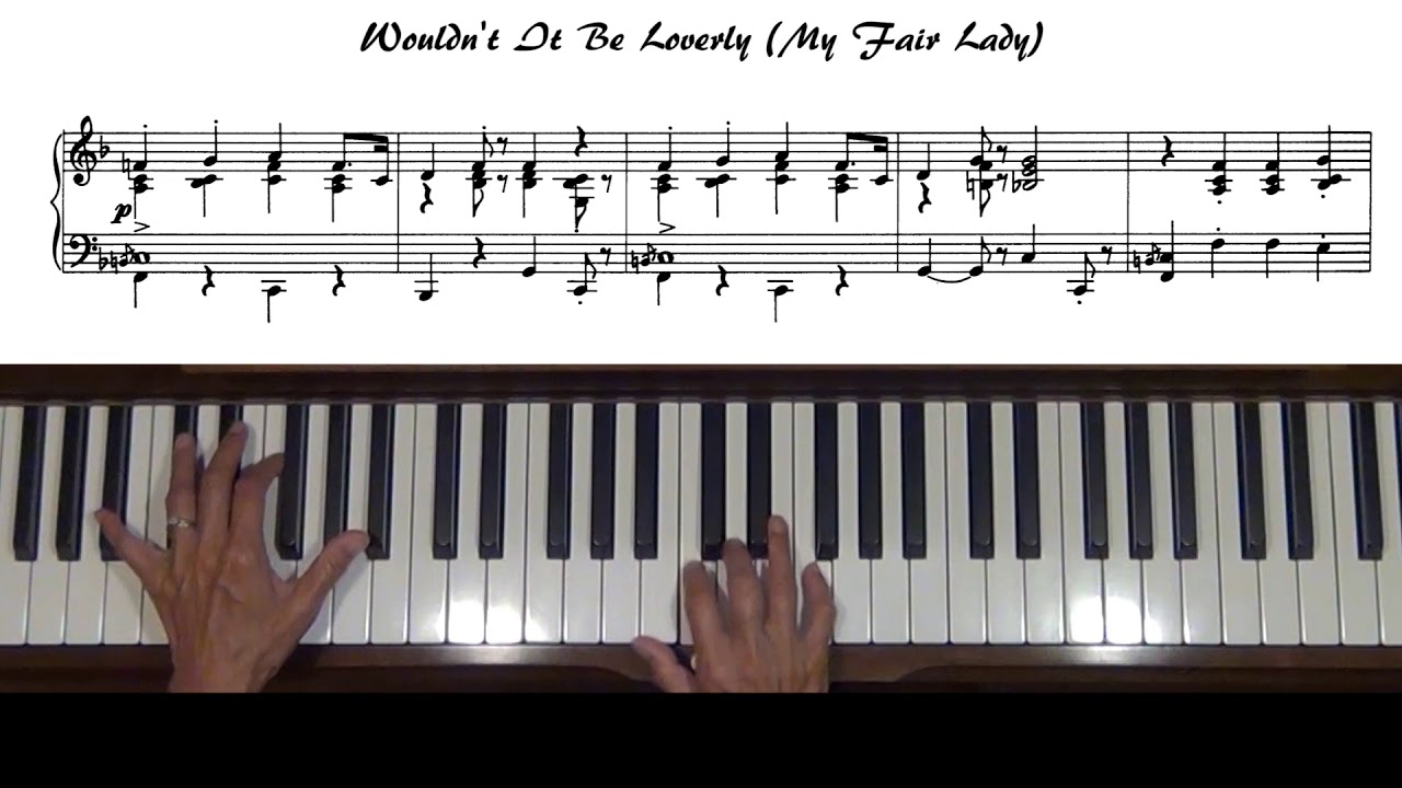 Wouldn't It Be Loverly My Fair Lady Piano Cover with Separate Tutorial