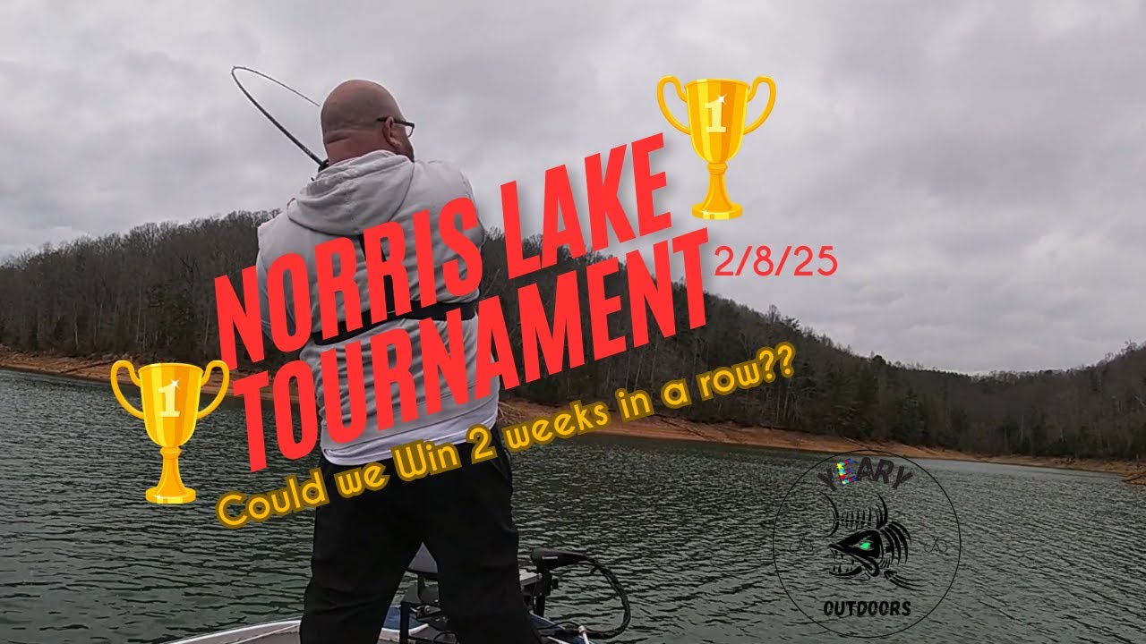 Norris Lake Tournament (Trying to win back 2 back)