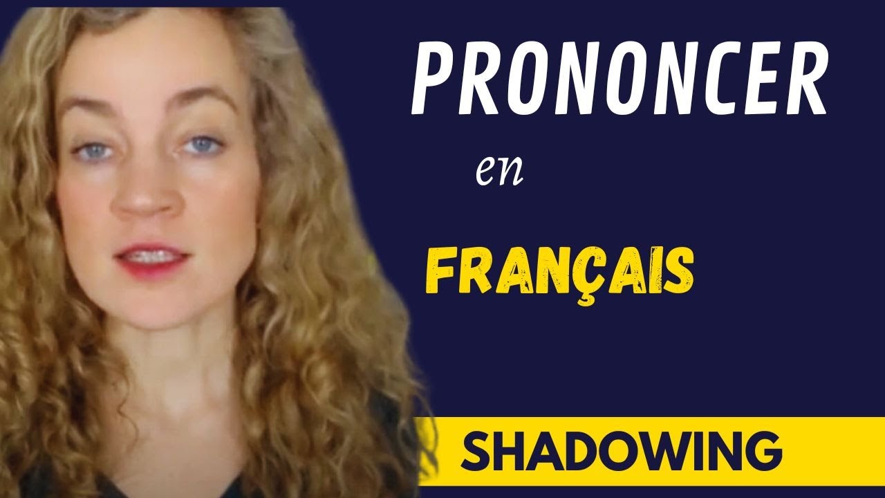 Exercice de prononciation : écoutez et répétez (shadowing)
