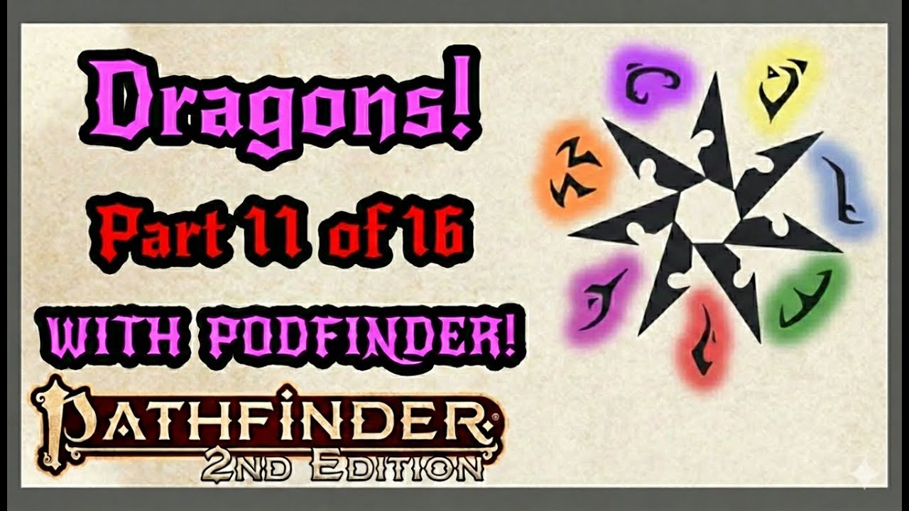 Primal Dragons | Dragons in Pathfinder | An Exhaustive Discussion (Podfinder and WisdomCheck)