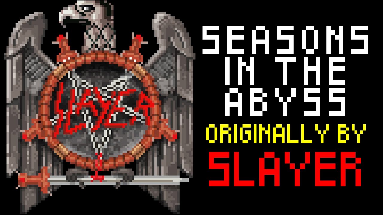 Seasons In The Abyss [8 Bit Tribute to Slayer] - 8 Bit Universe