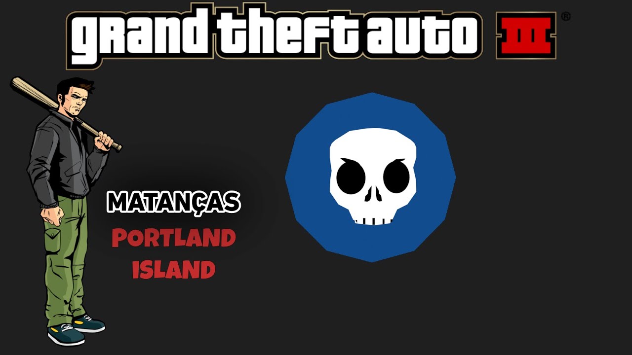 GTA III - Matanças - Portland Island