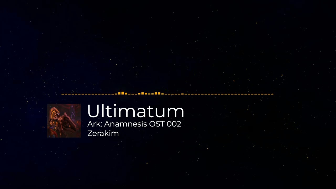 Ark: Anamnesis OST 002 - Ultimatum