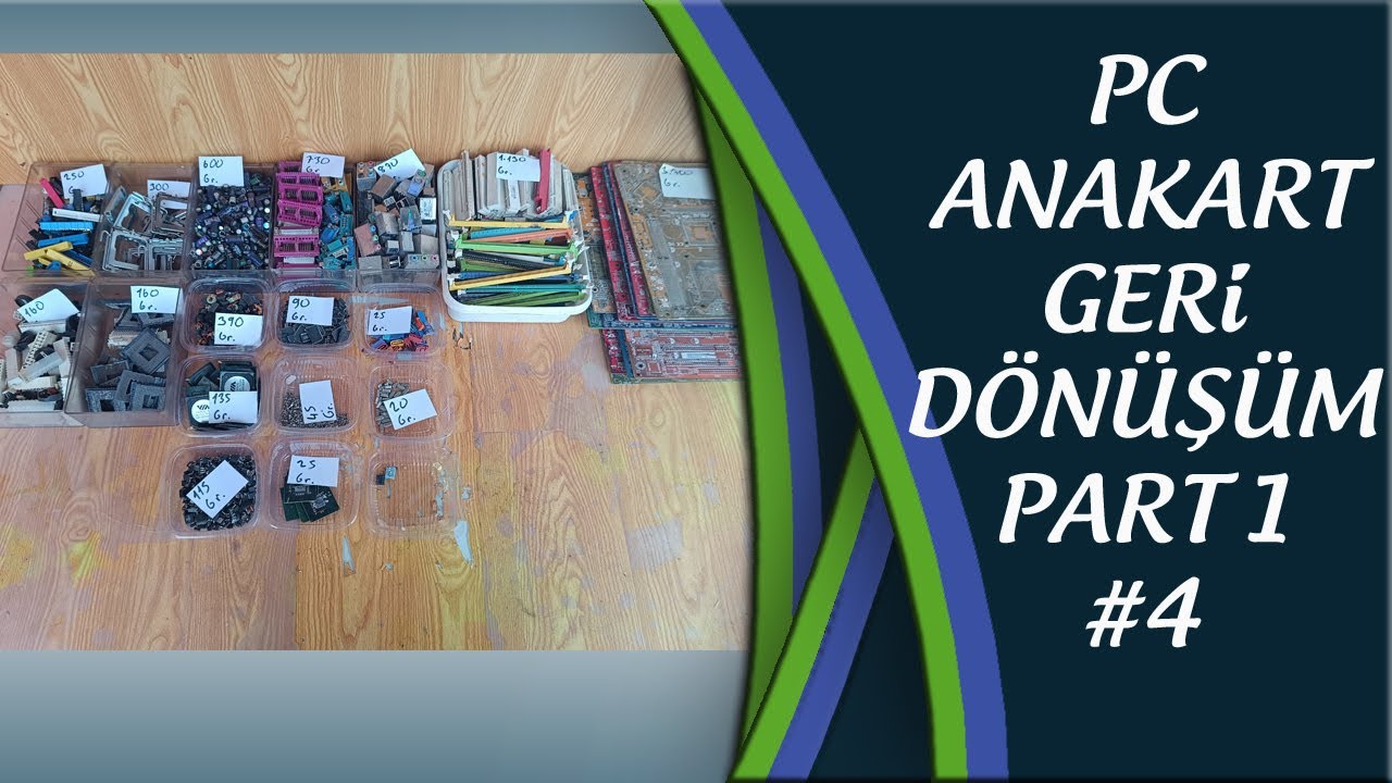 PC ANAKART GERİ DÖNÜŞÜM PART 1 #4