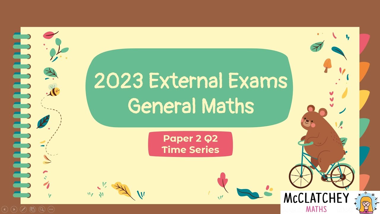 2023 External Exams QLD: General Maths Paper 2: Time Series Q2