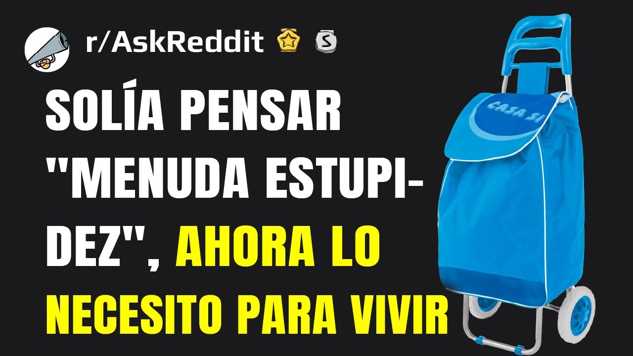 Hombres, ¿qué hacían otros hombres que les pareció estúpido, pero que ahora hacen y es genial?