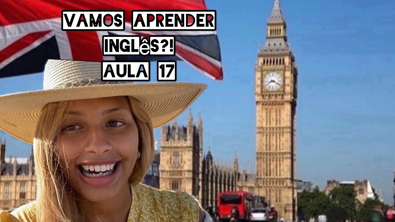 Curso de Inglês - Iniciação - Aula 17