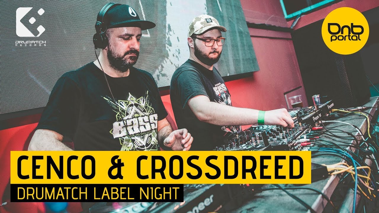 Cenco & Crossdreed - Drumatch Label Night 2 [DnBPortal.com]