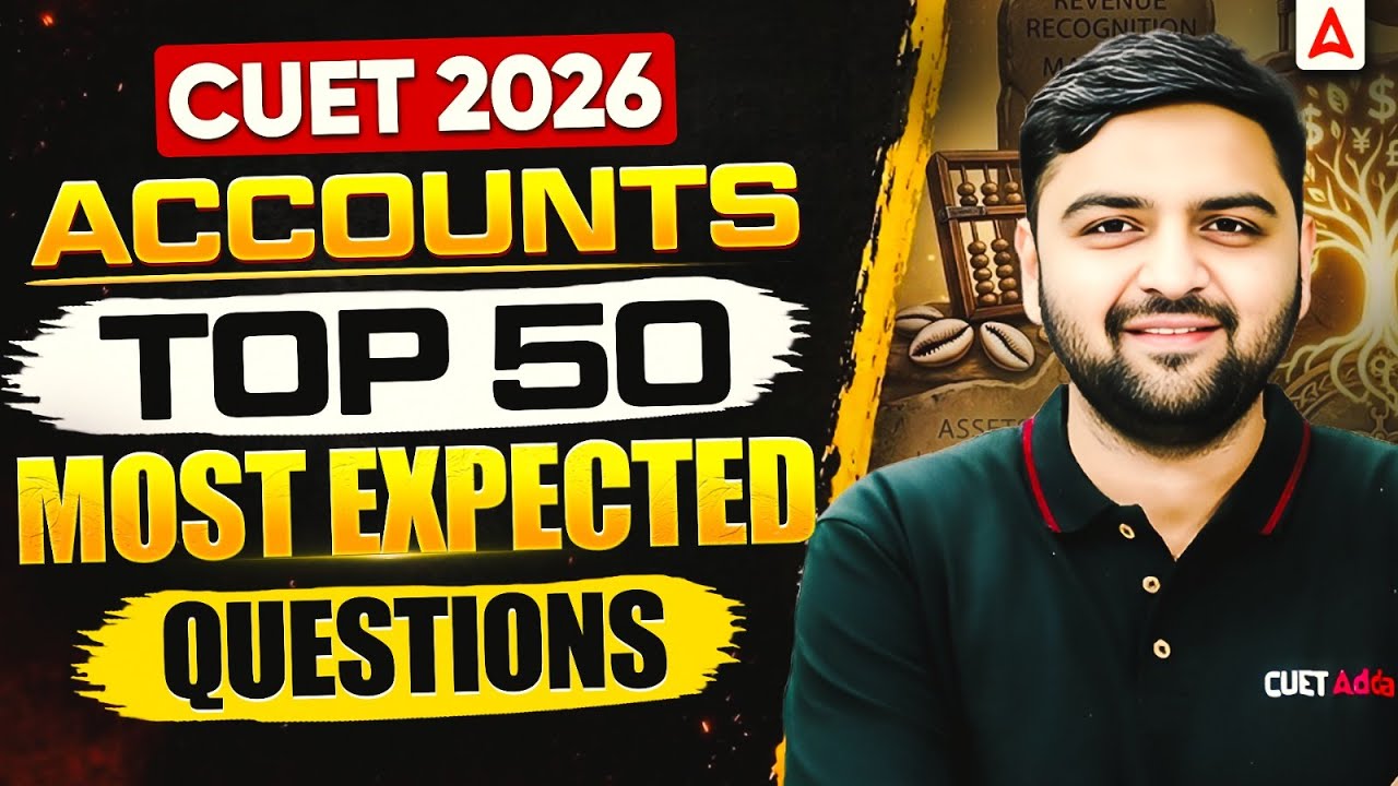 CUET Accounts 2026 | Top 50 Most Expected Questions | Commerce Preparation