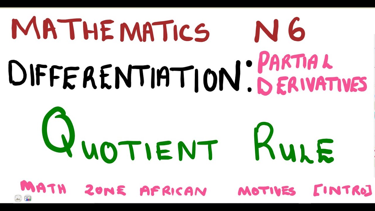 Mathematics N6 Partial Derivatives - Quotient Rule @Maths Zone African Motives @Maths Zone TV