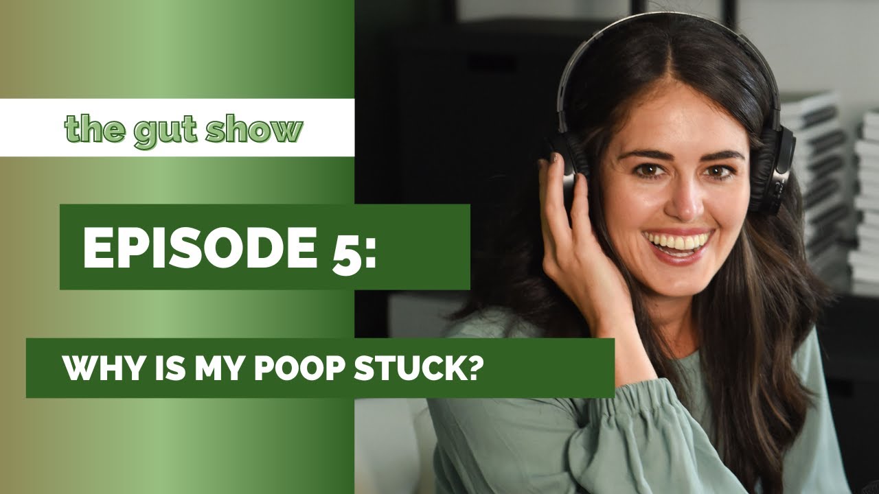 S4E5: Why is My Poop Stuck?