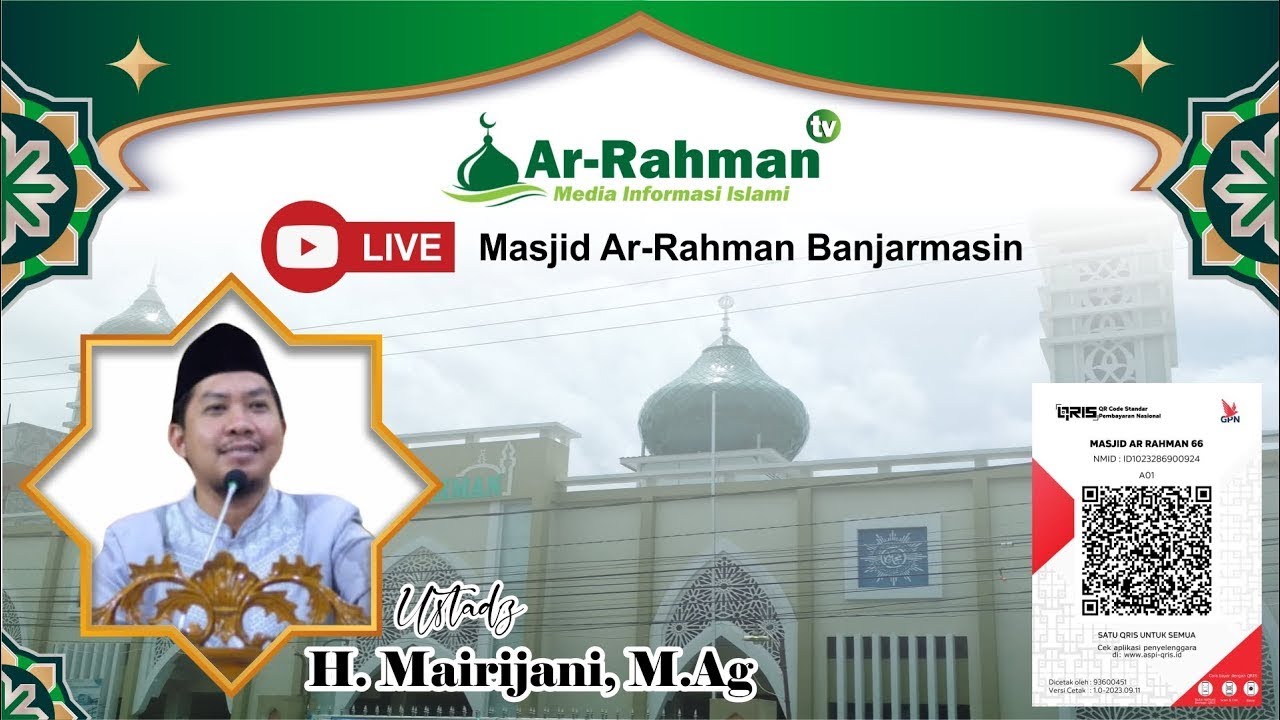 [LIVE] KAJIAN ISLAMI MASJID AR RAHMAN 🎙️Ustadz H. Mairijani, M.Ag