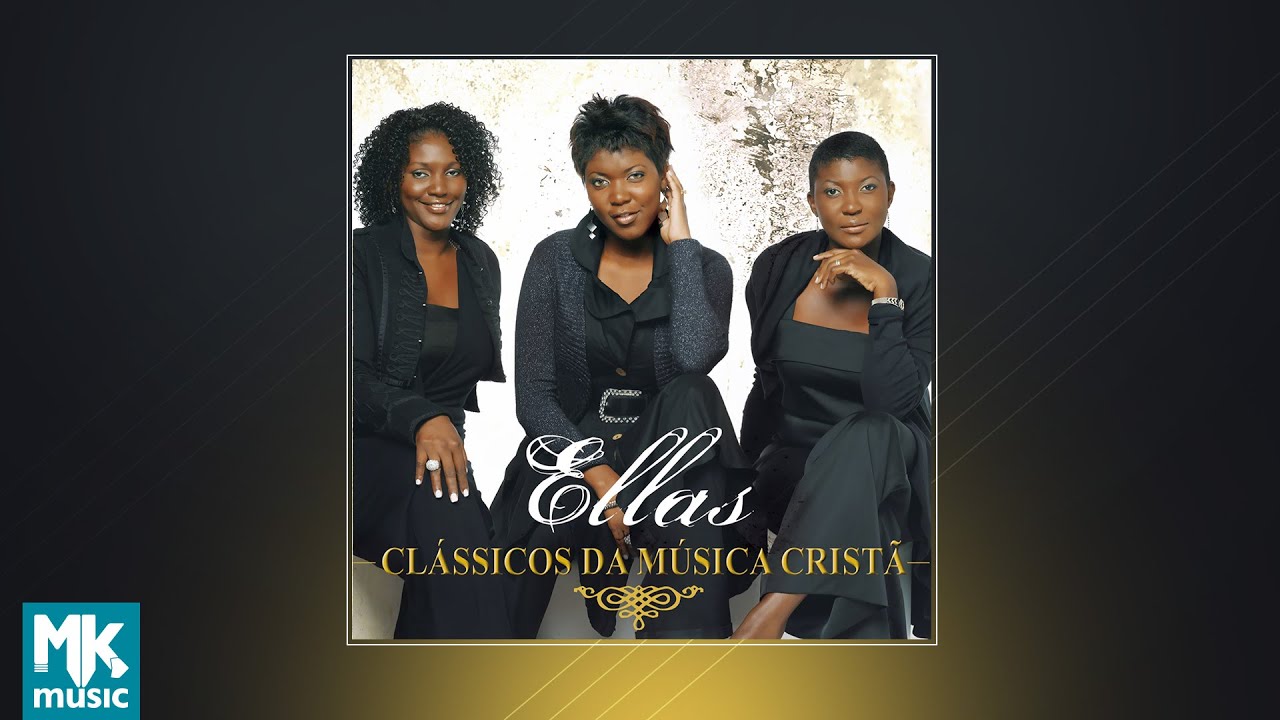 💿 Ellas - Clássicos da Música Cristã (CD COMPLETO)