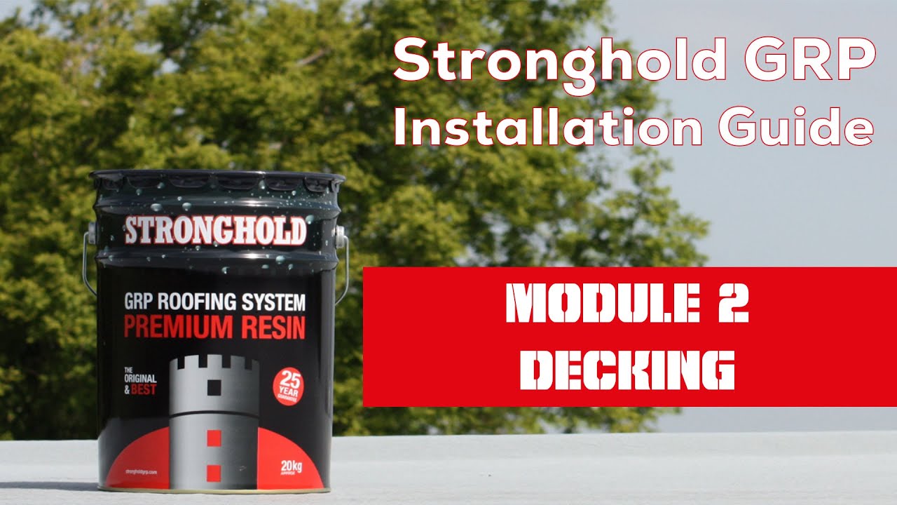 Stronghold GRP Installation: Module 2 - Decking Part 1