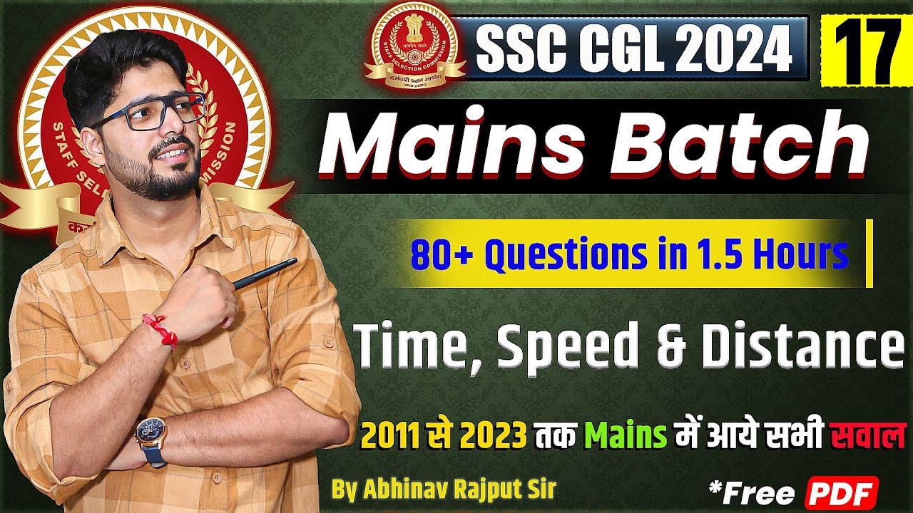 Time, Speed & Distance For SSC CGL Mains🔥Collection of Questions from CGL Mains I Class-17/21