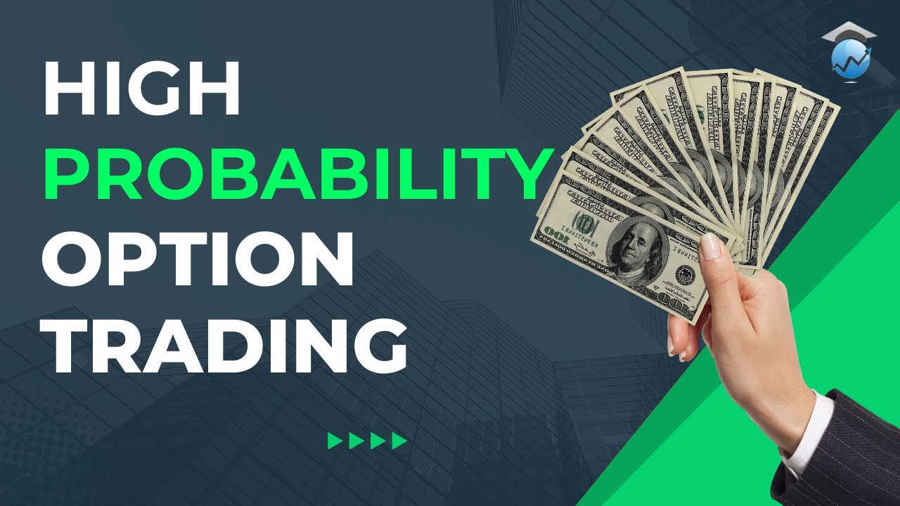 👨&zwj;🎓 High Probability Option Trading: Maximize Your Win Rate