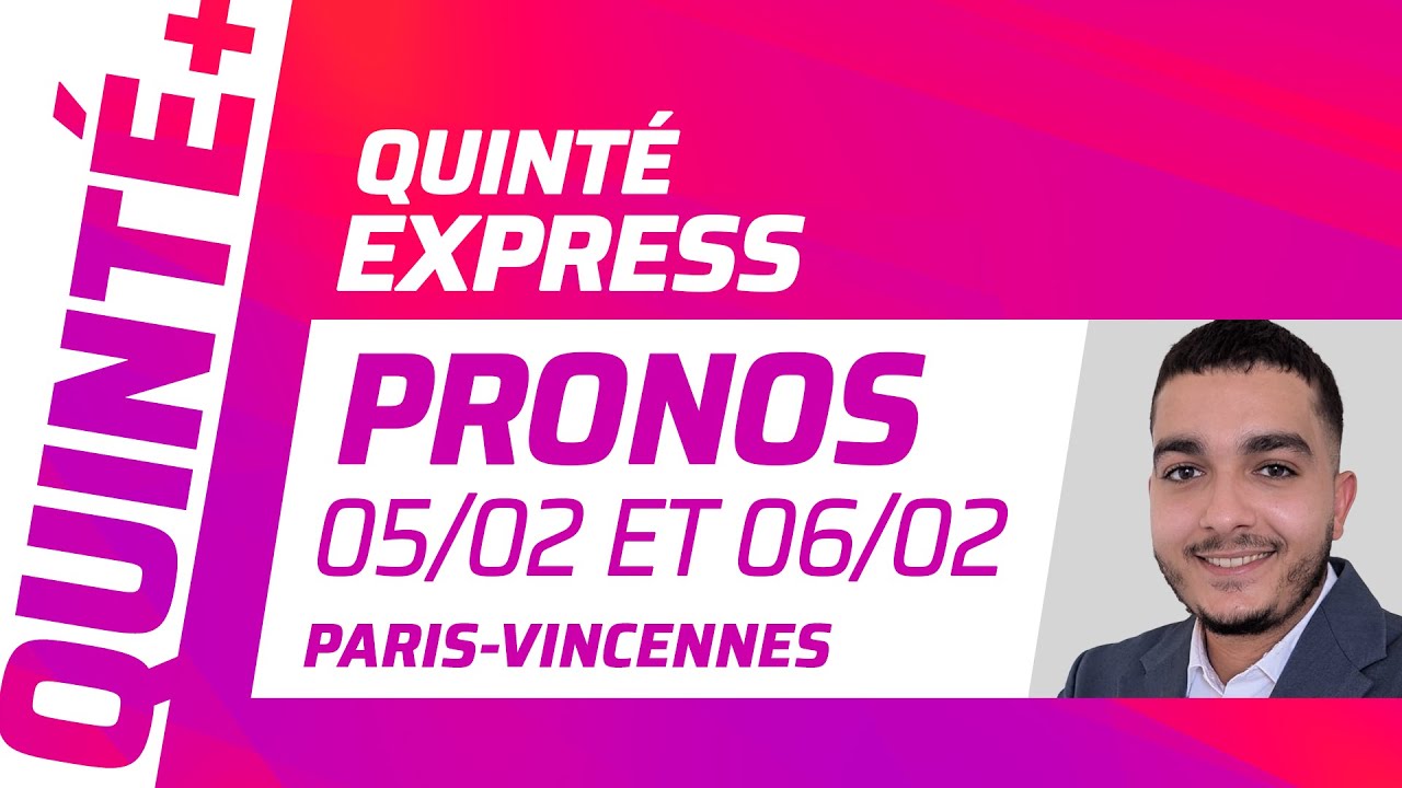 PRONOSTICS QUINTÉ+ DU 5 ET 6 FÉVRIER À VINCENNES : QUINTÉ EXPRESS ⚡