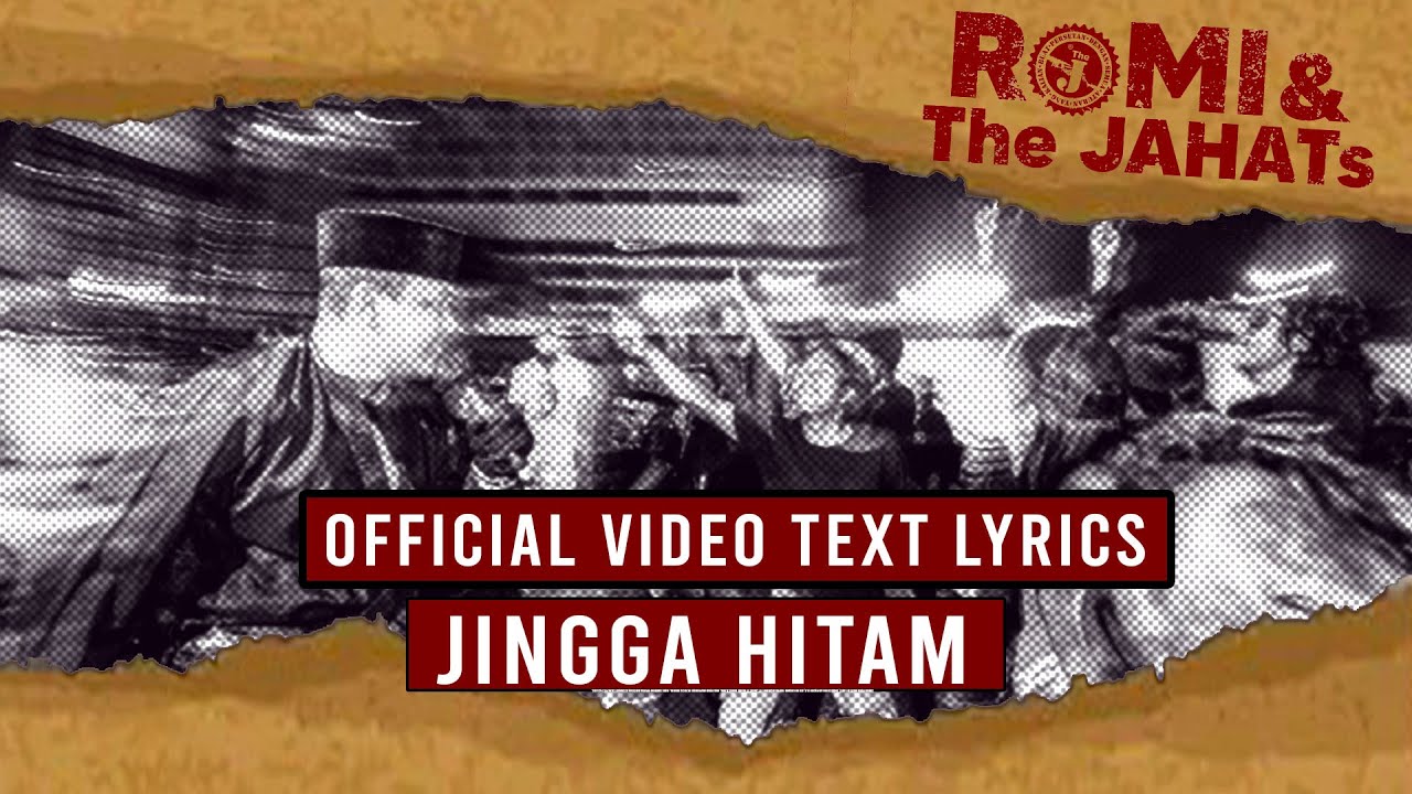 ROMI & The JAHATs - Jingga Hitam (OFFICIAL VIDEO LIRIK)