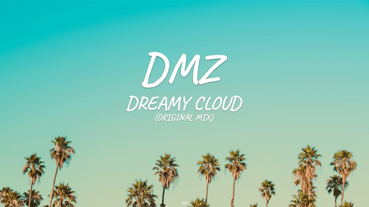 DMZ-Dreamy Cloud (Original mix) | music for streaming | @dimaostrovskyofficial  2023