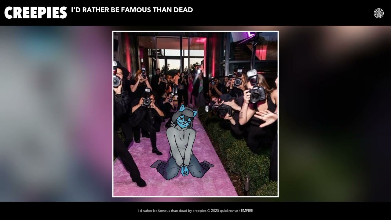 creepies - i'd rather be famous than dead (Official Audio)