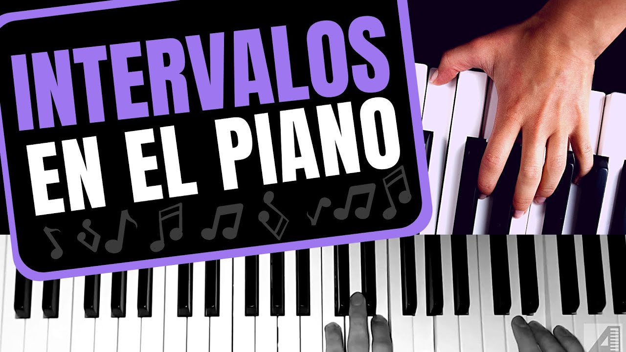Intervalos en el piano (c&oacute;mo aprenderlos y reconocerlos r&aacute;pido)