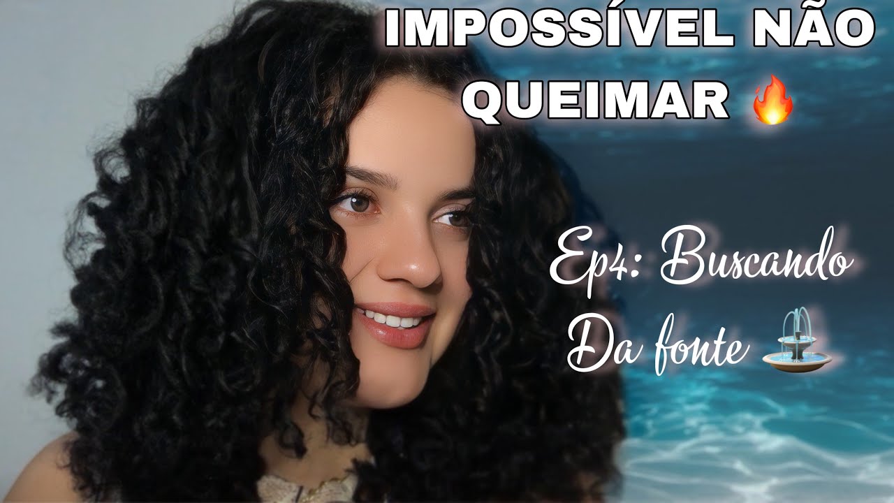 Ep4: BUSCANDO DA FONTE ⛲️ Impossível não queimar 🔥